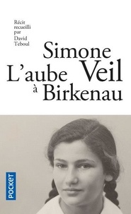Simone Veil et David Teboul - L'aube à Birkenau.