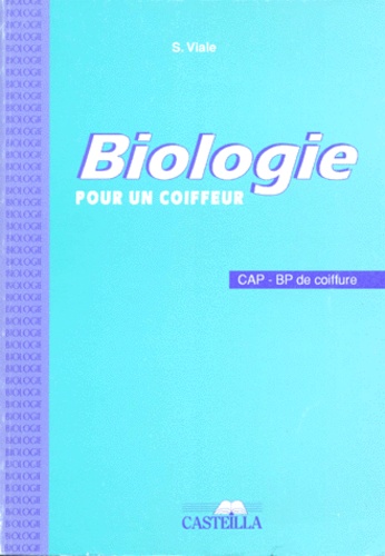 Simone Viale - Biologie pour un coiffeur - CAP-BP de coiffure.