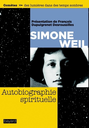 Simone Weil - Autobiographie spirituelle.