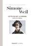 Simone Weil et Antoine Guggenheim - Cette foi est la mienne.