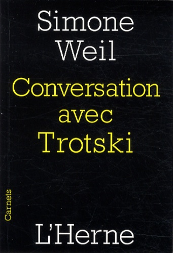 Simone Weil - Conversation avec Trotski.
