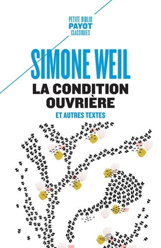 La Condition ouvrière. Et autres textes