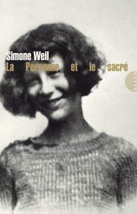 Simone Weil - La personne et le sacré - Collectivité, personne, impersonnel, droit, justice.