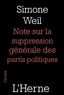 Simone Weil - Notes sur la suppression générale des partis politiques.