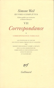 Simone Weil - Oeuvres complètes - Tome 7, Correspondance, Volume 1, Correspondance familiale.