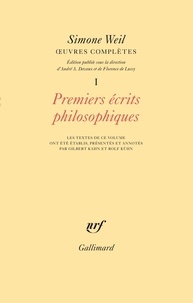 Simone Weil - Oeuvres complètes - Tome 1, Premiers écrits philosophiques.