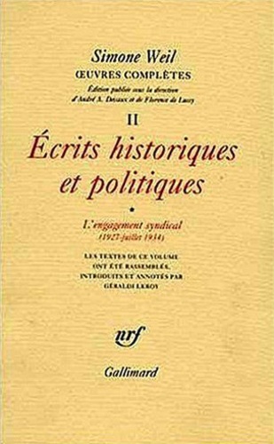Simone Weil - Oeuvres complètes - Tome 2, Volume 1, Ecrits historiques et politiques, L'engagement syndical (1927-juillet 1934).