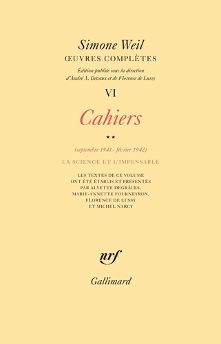 Simone Weil - Oeuvres complètes - Tome 6, Volume 2, Cahiers (septembre 1941-février 1942).