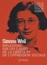 Simone Weil - Réflexions sur les causes de la liberté et de l'oppression sociale.
