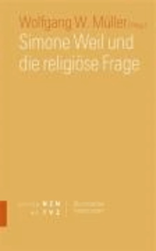 Simone Weil und die religiöse Frage.