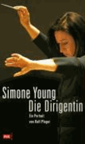 Simone Young: Die Dirigentin - Ein Portrait.