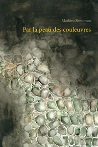 Par la peau des couleuvres