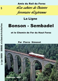 La ligne Bonson-Sembadel et le chemin de fer du Haut-Forez
