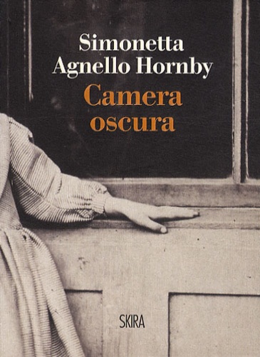 Simonetta Agnello Hornby - Camera Oscura.