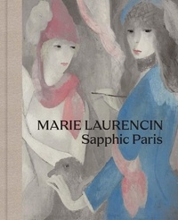 Simonetta Fraquelli et Cindy Kang - Marie Laurencin Sapphic Paris.