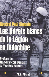 Les Berets Blancs De La Legion D'Indochine