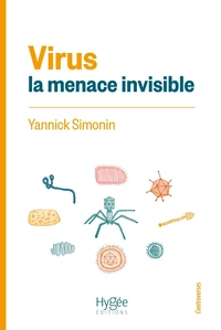 Virus : la menace invisible