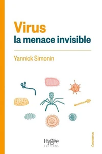 Virus : la menace invisible