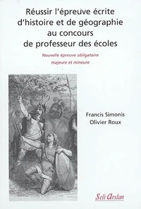 Réussir l'épreuve écrite d'histoire et de géographie au concours de professeur des écoles