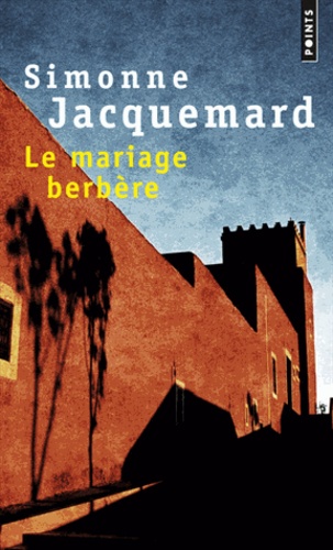 Simonne Jacquemard - Le Mariage Berbere.