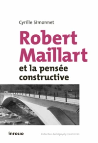 Robert Maillart et la pensée constructiviste
