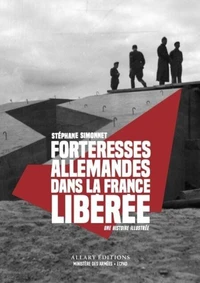 Forteresses allemandes dans la France libérée