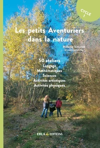 Les petits Aventuriers dans la nature Cycle 1