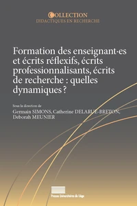 Formation des enseignant es et écrits réflexifs, écrits professionnalisants, écrits de recherche : quelles dynamiques ?