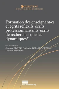 Formation des enseignant es et écrits réflexifs, écrits professionnalisants, écrits de recherche : quelles dynamiques ?