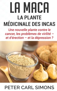 La maca - la plante médicinale des Incas