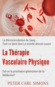 La thérapie vasculaire physique - Est-ce la prochaine génération de la médecine?