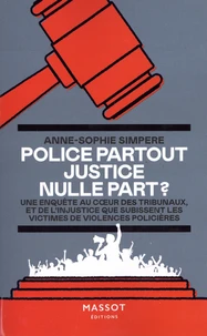 Police partout, justice nulle part ?