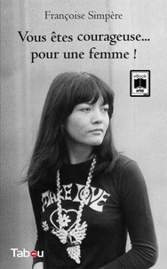 Vous êtes courageuse... pour une femme !