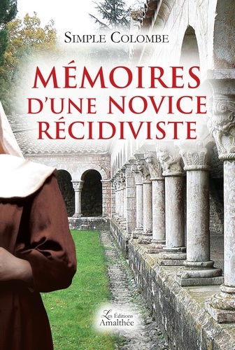  Simple Colombe - Mémoires d'une novice récidiviste.