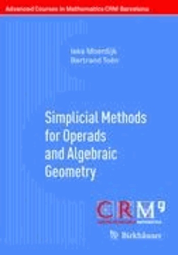 Simplicial Methods for Operads and Algebraic Geometry.