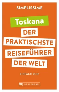 SIMPLISSIME – der praktischste Reiseführer der Welt Toskana