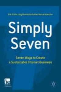 Simply Seven - Seven Ways to Create a Sustainable Internet Business.