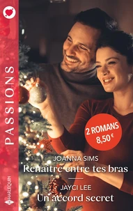 Renaître entre tes bras ; Un accord secret