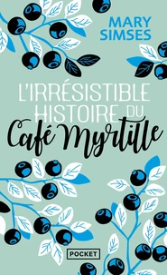 L'irresistible histoire du Café Myrtille