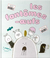 Les fantômes-œufs