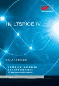 Simulation in LTSpice IV - Handbuch, Methoden und Anwendungen.