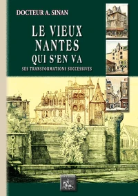 Le vieux Nantes qui s'en va