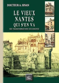 Le vieux Nantes qui s'en va