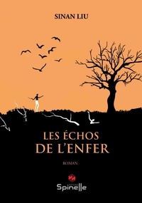 Sinan Liu - Les échos de l’enfer.