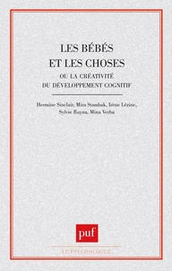 Les bébés et les choses ou la créativité du développement cognitif