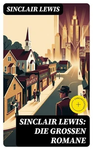Sinclair Lewis: Die großen Romane
