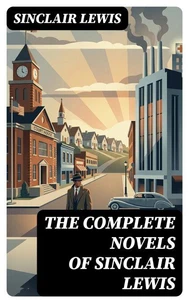 The Complete Novels of Sinclair Lewis