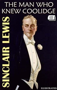 The Man Who Knew Coolidge. Illustrated
