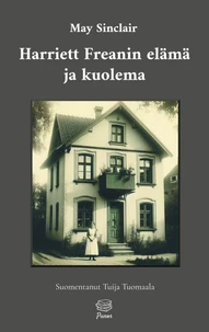 Harriett Freanin elämä ja kuolema