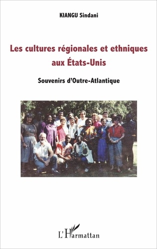 Sindani Kiangu - Les cultures régionales et ethniques aux Etats-Unis - Souvenirs d'Outre-Atlantique.